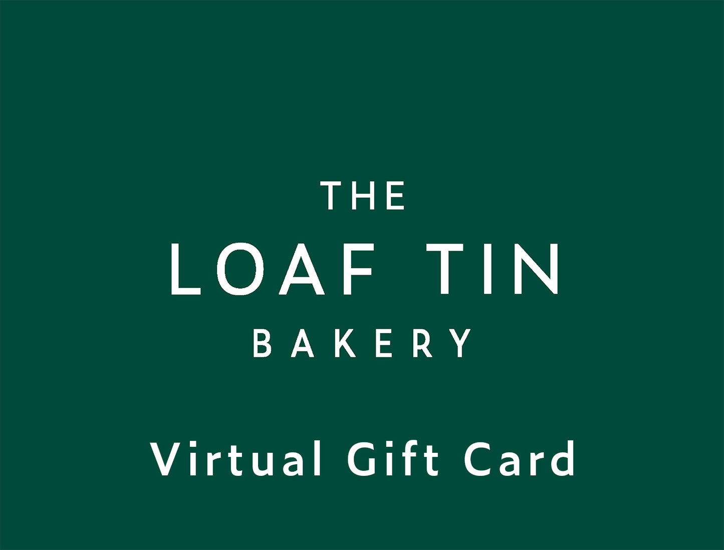 The Loaf Tin Bakery - Gift Card